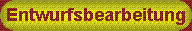 mehr �ber Entwurfsbearbeitung