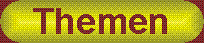 w�hlen Sie eines der unten aufgelisteten Themen